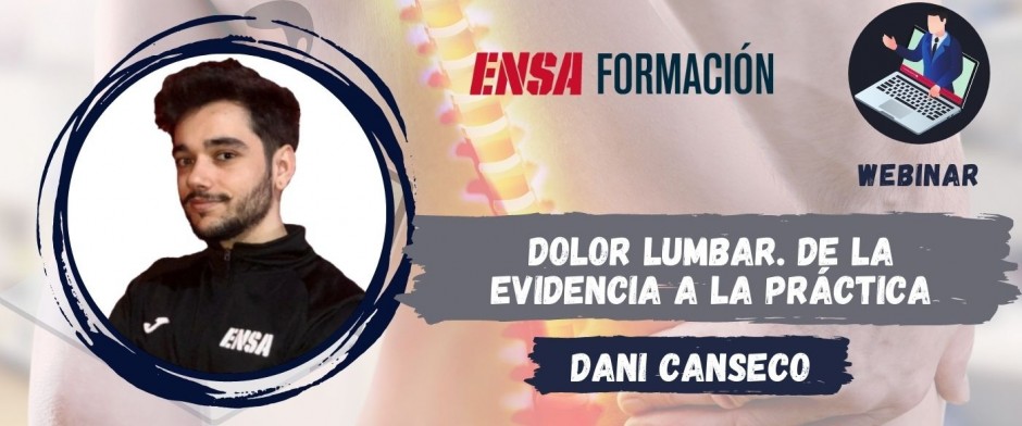 WEBINAR. Dolor Lumbar. De la evidencia a la pr&aacute;ctica con Daniel Canseco