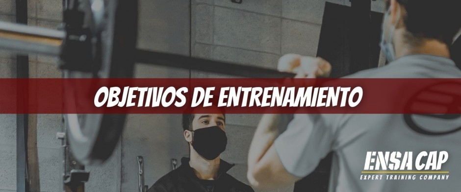 2ª Edición ENSACAP. MOD3. Objetivos de entrenamiento