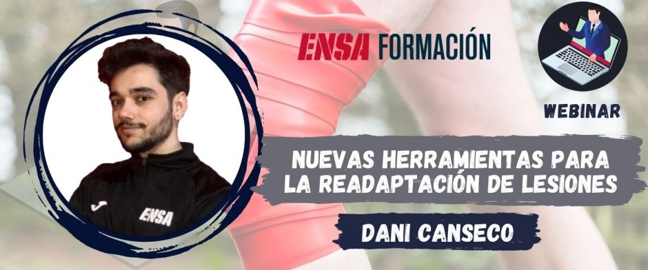 WEBINAR. Nuevas herramientas para la readaptación de lesiones con Daniel Canseco