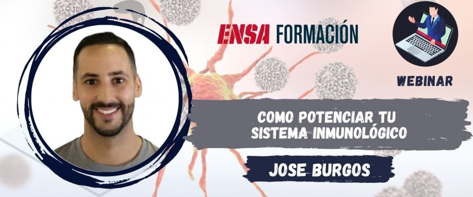 WEBINAR. C&oacute;mo potenciar nuestro sistema inmunol&oacute;gico con Jose Burgos