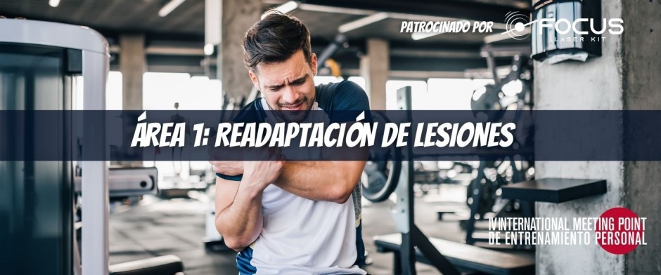 ÁREA 1. READAPTACIÓN DE LESIONES. IV International Meeting Point ENSA SPORT